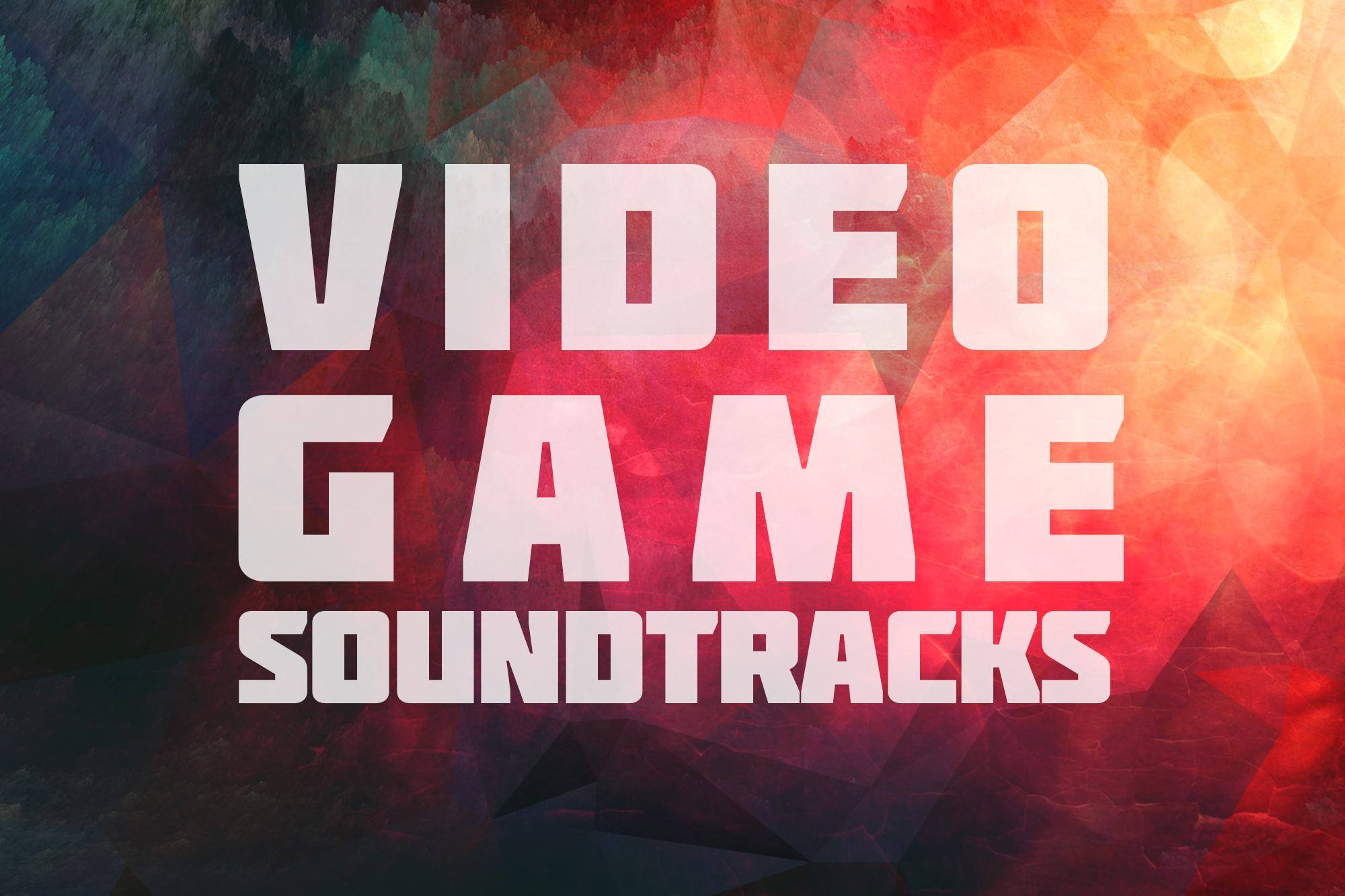 Best Video Game Soundtracks